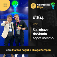 Episódio 164 - A sua Chave da Virada, agora mesmo