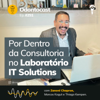 Episódio 251 - Por Dentro da Consultoria no Laboratório IT Solutions, com Zanoni Chapron