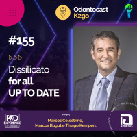 Episódio 155 - Dissilicato for All com Marcos Celestrino