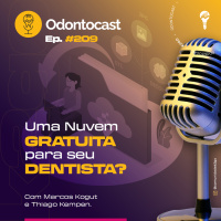 Episódio 209 - Uma Nuvem Gratuita para o SEU Dentista?