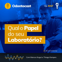 Episódio 217 - Qual o Papel do Seu Laboratório?