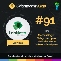 Episódio 91 - Por Dentro dos Laboratórios do Brasil com LabNetto