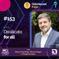 Episódio 153 - Dissilicato for All com Giovani Gambogi