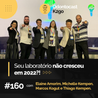 Episódio 160 - O seu Laboratório não cresceu em 2022