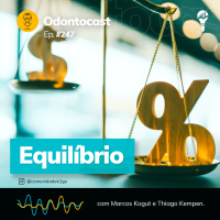 Episódio 247 - Equilíbrio