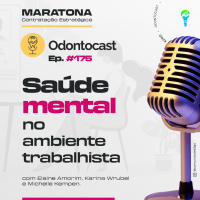 Episódio 175 - Saúde mental no Ambiente Trabalhista (Especial do dia da Mulher)
