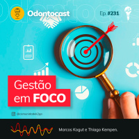 Episódio 231 - Gestão em Foco