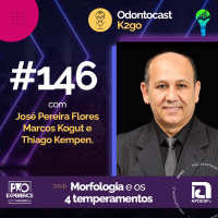 Episódio 146 - Morfologia e os 4 temperamentos com José P. Flores