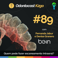 Episódio 89 - Quem Pode Fazer Escaneamento Intraoral no Paciente