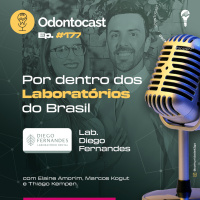 Episódio 177 - Por dentro dos Laboratórios do Brasil, com o Laboratório Diego Fernandes
