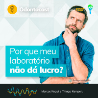 Episódio 227 - Por que o Meu Laboratório Não dá Lucro