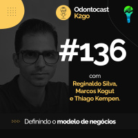 Episódio 136 - Definindo o Modelo de Negócios