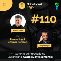 Episódio 110 - Gerente de Produção no Laboratório, Custo ou Investimento