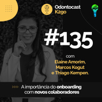Episódio 135 - A Importância do Onboarding para novos Colaboradores