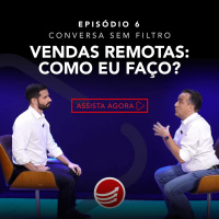 PPV #54: Vendas Remotas: como eu faço? [Conversa sem Filtro]