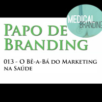 013 - O Bê-a-Bá do Marketing na Saúde