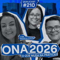 #210 - ONA 2026: as MUDANÇAS que vão impactar a QUALIDADE NA SAÚDE