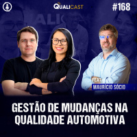 #168 - Gestão de mudanças na qualidade automotiva