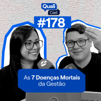#178 - As 7 Doenças Mortais da Gestão