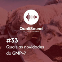 Qualisound 33 T3 - Quais são as Novidades do GMP+?