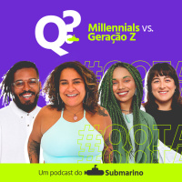 Ep. 18 - Millennials x Geração Z  