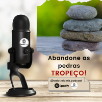 Abandone as pedras de tropeço [T#01|EP#11]
