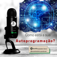 Como está a sua autoprogramação? [EP#047]