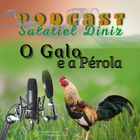 O GALO E A PÉROLA [5T_Ep#02]