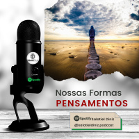 Nossas Formas Pensamentos [#EP053]