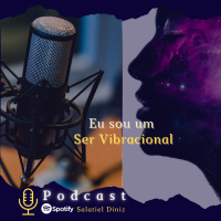Eu Sou um Ser Vibracional [3T_#28]