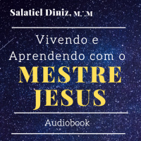 Vivendo e Aprendendo com o Mestre Jesus [Audiobook]