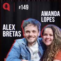 Gosto de aprender, mas não gosto de ser ensinado - feat. Alex Bretas e Amanda Lopes | QDU #149