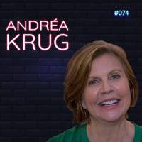 #074 - Uma aula de sinceridade em liderança - feat. Andréa Krug