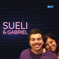 #047 - RH de casa não faz milagre - feat. Sueli e Gabriel Campos