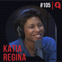 #105 - Mulheres que transformam | feat. Kátia Regina