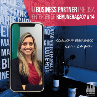 #014 - Entenda como atuam os Business Partners - feat. Luciana Bergamasco