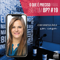 #019 - O que eu preciso saber para ser um Business Partner? feat. Vanessa Ávila