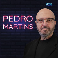 #076 - Vou morrer trabalhando - feat. Pedro Martins