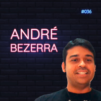  #036 - A Remuneração me trouxe ao Catar – feat. André Bezerra​ ​