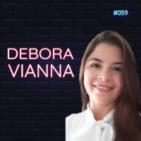 #059 - Remuneração e o pensamento Lean - feat. Debora Vianna