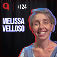 Mapeamos seu cérebro - feat. Melissa Velloso | QDU #124