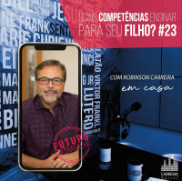 #023 - 9 Habilidades sociais para aprender (e ensinar) agora - feat. Robinson Carreira