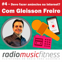 Devo fazer anúncios na internet? – Com Gleisson Freire