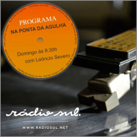 Programa Na Ponta da Agulha - 10ª Califórnia da Canção Nativa