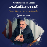 Cavalo Crioulo em Debate - Cesar Hax - 1 ano de gestão