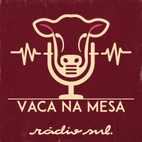 Vaca na Mesa #06 - Sabendo um pouco mais de uma das vozes do VACA NA MESA
