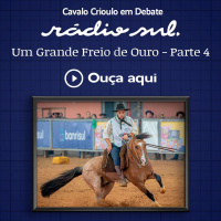 Cavalo Crioulo em Debate #165 - Um grande Freio de Ouro 4