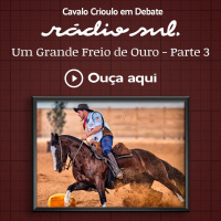 Cavalo Crioulo em Debate #164 - Um grande Freio de Ouro 3