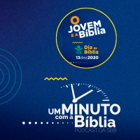 Dia da Bíblia - Um Minuto com a Bíblia - Podcast da SBB