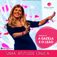 Ep.21 - A Gazela e o Leão